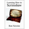 Learning How To Scrimshaw by Ron Newton