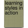 Learning Styles In Action door Barbara Prashnig