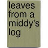 Leaves From A Middy's Log door Arthur Lee Knight