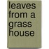 Leaves from a Grass House