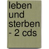 Leben Und Sterben - 2 Cds door Elisabeth Kübler-Ross
