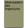 Lebensadern des Imperiums by Margot Klee
