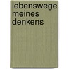Lebenswege Meines Denkens door Houston Stewart Chamberlain