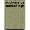Lecciones de Farmacologia by Leonardo Oliva