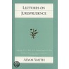 Lectures On Jurisprudence by Adam Smith