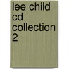 Lee Child Cd Collection 2 by ed Lee Child