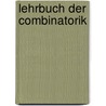 Lehrbuch Der Combinatorik door Netto