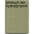 Lehrbuch Der Hydrodynamik