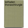 Leitfaden Thoraxchirurgie door Dietrich Stockhausen