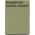 Leopold von Sacher-Masoch