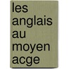 Les Anglais Au Moyen Acge door Jean Jules Jusserand