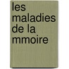 Les Maladies de La Mmoire door Théodule Ribot