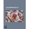 Les Miserables (Volume 3) door Victor Hugo