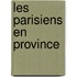 Les Parisiens En Province