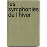 Les Symphonies de L'Hiver door Jules Gabriel Janin