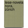 Lese-Novela Nora, Zürich door Thomas Silvin