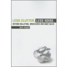 Less Clutter. Less Noise. by Kem Meyer