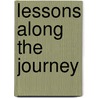 Lessons Along The Journey by Richard Maffeo