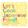 Let's Cook Japanese Food! door Amy Kaneko
