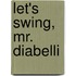 Let's swing, Mr. Diabelli