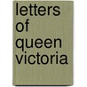 Letters Of Queen Victoria door Victoria Victoria