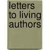 Letters To Living Authors door John Alexander Steuart