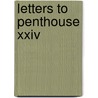 Letters To Penthouse Xxiv by Penthouse Magazine
