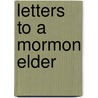 Letters to a Mormon Elder by James R. White