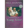 Letters to a Young Sister by Hill Harper