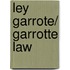 Ley Garrote/ Garrotte Law