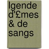Lgende D'£Mes & de Sangs by Ren Ghil