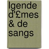 Lgende D'£Mes & de Sangs door Ren Ghil