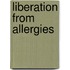 Liberation From Allergies