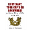 Lieutenant, Your Cap's On door John J. Thomason