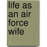 Life As An Air Force Wife door Anita Hamilton