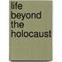 Life Beyond the Holocaust