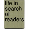Life In Search Of Readers door Manuel M. Martin-Rodriguez