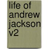 Life Of Andrew Jackson V2 door Onbekend