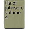 Life Of Johnson, Volume 4 door Boswell