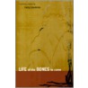 Life Of The Bones To Come door Larry Laurence