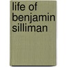 Life of Benjamin Silliman door George Park Fisher
