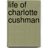 Life of Charlotte Cushman