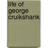Life of George Cruikshank door William Blanchard Jerrold