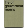 Life of Gouverneur Morris door Jared Sparks
