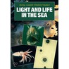 Light and Life in the Sea door Peter J. Herring