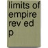 Limits Of Empire Rev Ed P