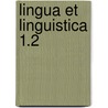 Lingua Et Linguistica 1.2 door Karl Bernhardt