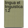 Lingua Et Linguistica 1.2 by Karl Bernhardt