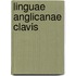 Linguae Anglicanae Clavis