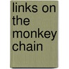 Links on the Monkey Chain door Nicholas Caruso